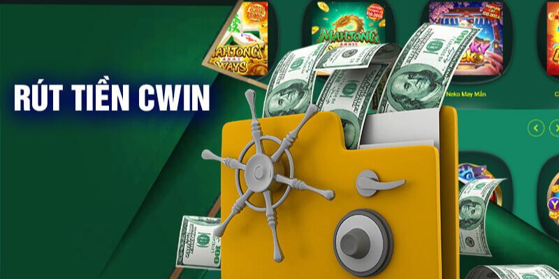 Mẹo và lưu ý khi thực hiện rút tiền CWIN